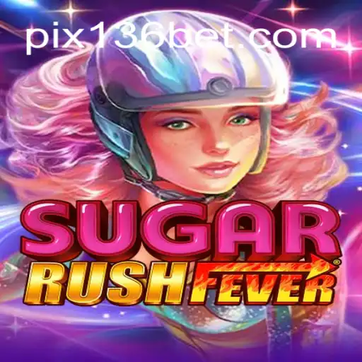 Explorando a Aventura Doce de SugarRushFever e a Plataforma 136bet